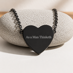 “As a Man Thinketh” Black Heart Necklace